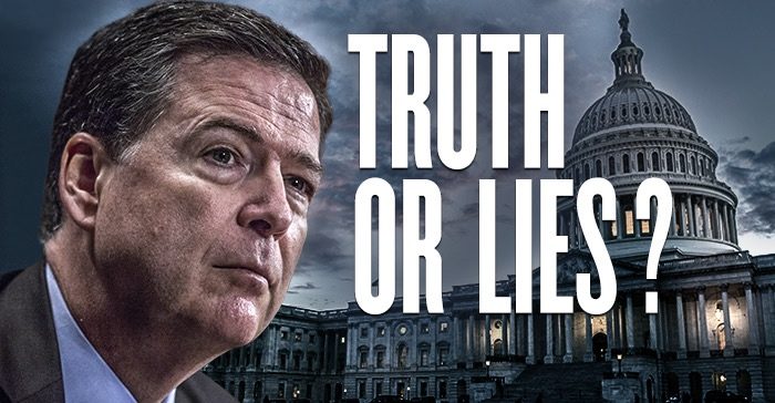Comey’s Testimony: Truth or Lies?