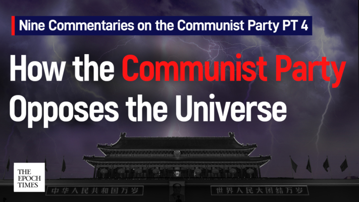 Nine Commentaries on the Communist Party PT. 4: On How the Communist Party Opposes the Universe