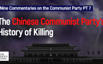 Nine Commentaries on the Communist Party PT. 7: On the Chinese Communist Party’s History of Killing