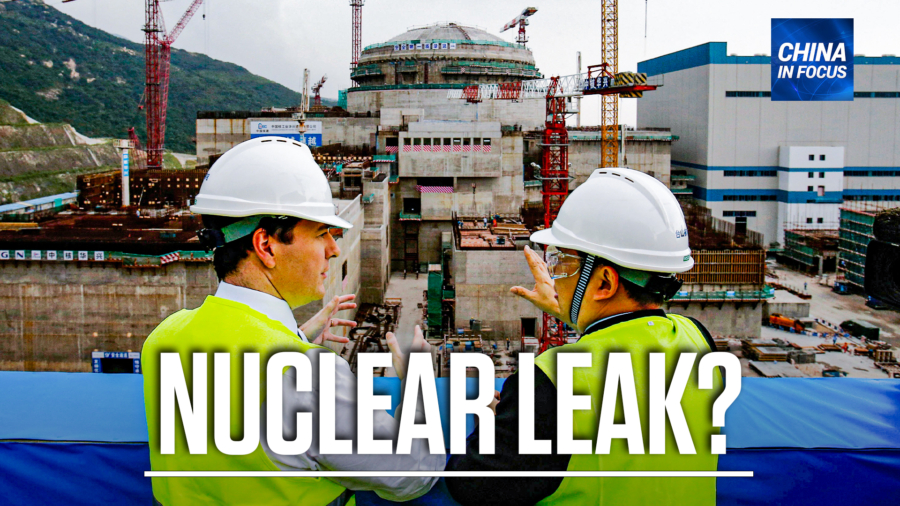 China in Focus (June 14): Reported Leak at Chinese Nuclear Plant?