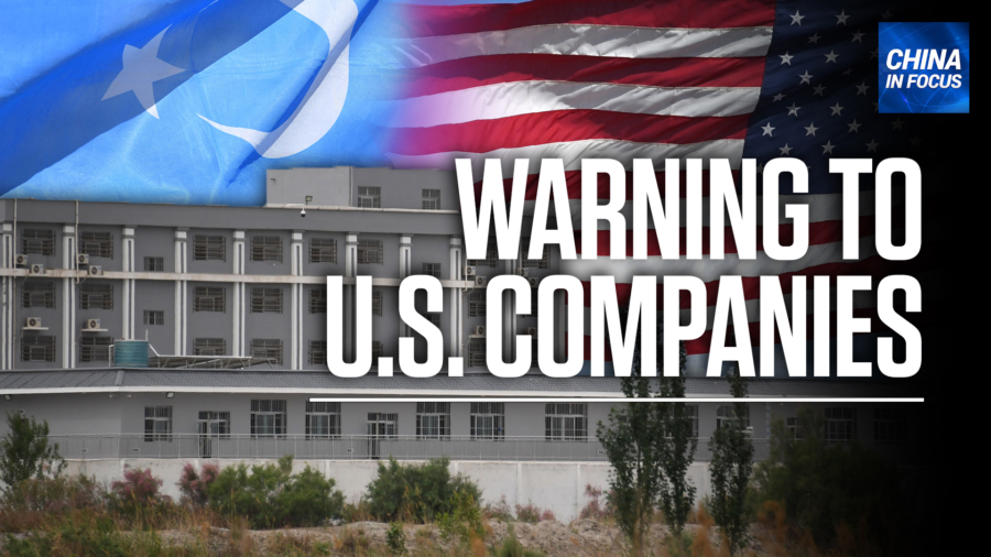 US Warns of Business Risks in Xinjiang