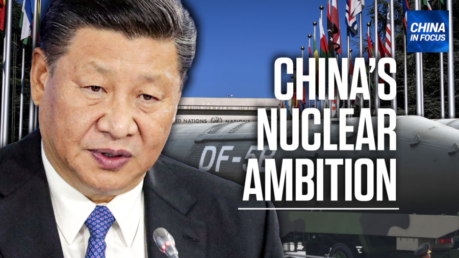 'CCP Wants to Be the Most Powerful Force on Earth': Rick Fisher on China's Nuclear Ambition