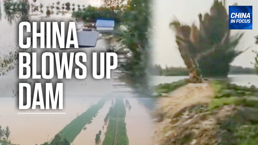Chinese Authorities Blow Up Dam, Flood Town