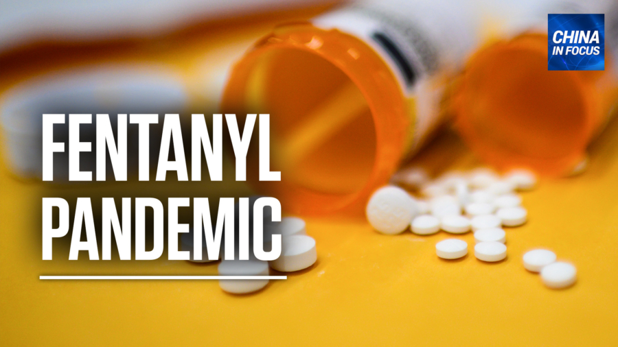The Fentanyl Crisis: Where It's Coming From
