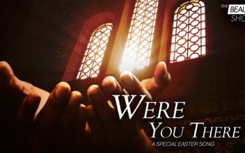 ‘Were You There’: A Special Easter Song