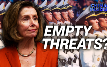 Analysis: China Can’t Afford to Go to War Over Pelosi Visit; Frank Gaffney: China Is a Voting Issue