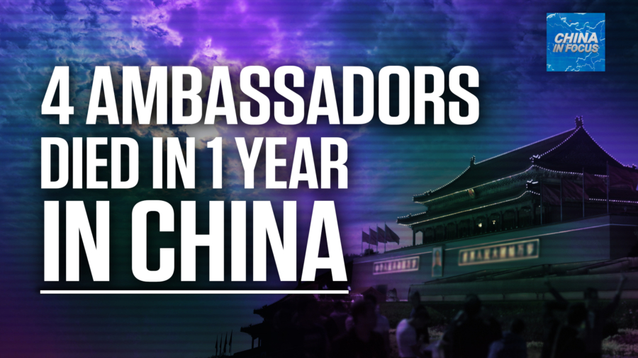 Four Ambassadors to China Died in the Past Year