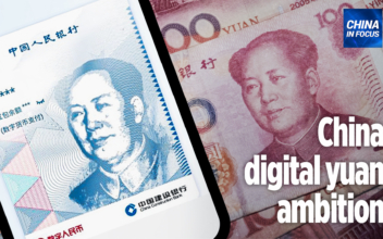 Digital Yuan Helps China’s Global Currency Ambition