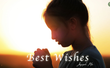 Best Wishes: Wishing for Good People to Stick to Their Faith and Kindness