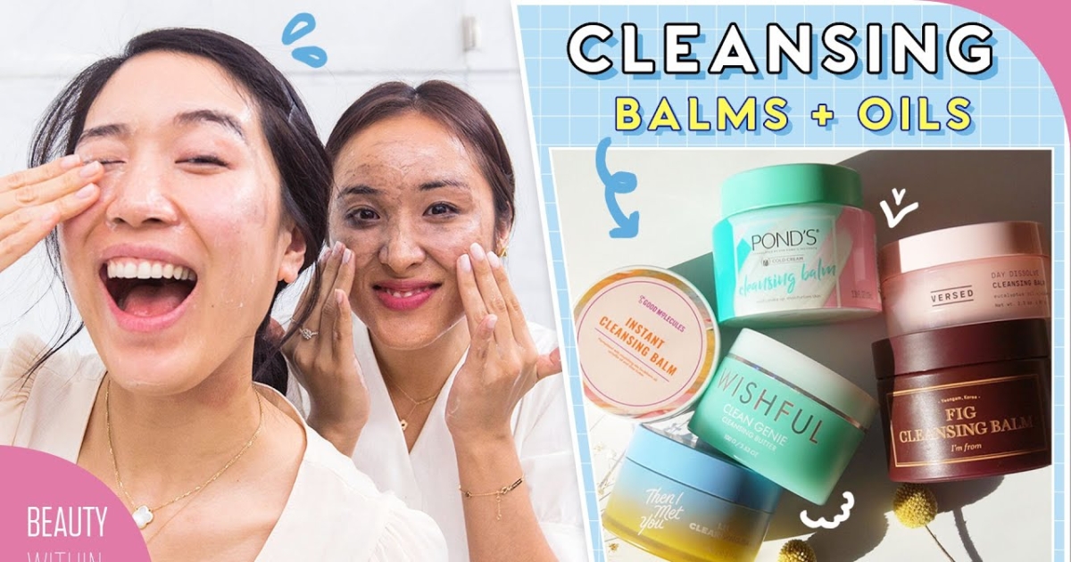 Cleansing Balms Versus Oils; Which One Works Best? Cleansing 101 NTD