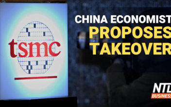 Top China Economist Proposes Seizing TSMC; Yellen: Expect Inflation to Remain High | NTD Business