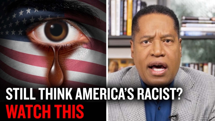 Still Think America is Racist? Watch This | Larry Elder