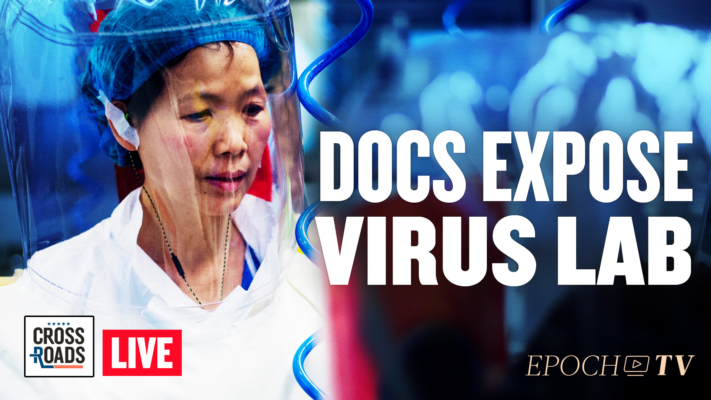 Live Q&A: Documents Expose China’s Virus Lab; Fauci Accused of Lying