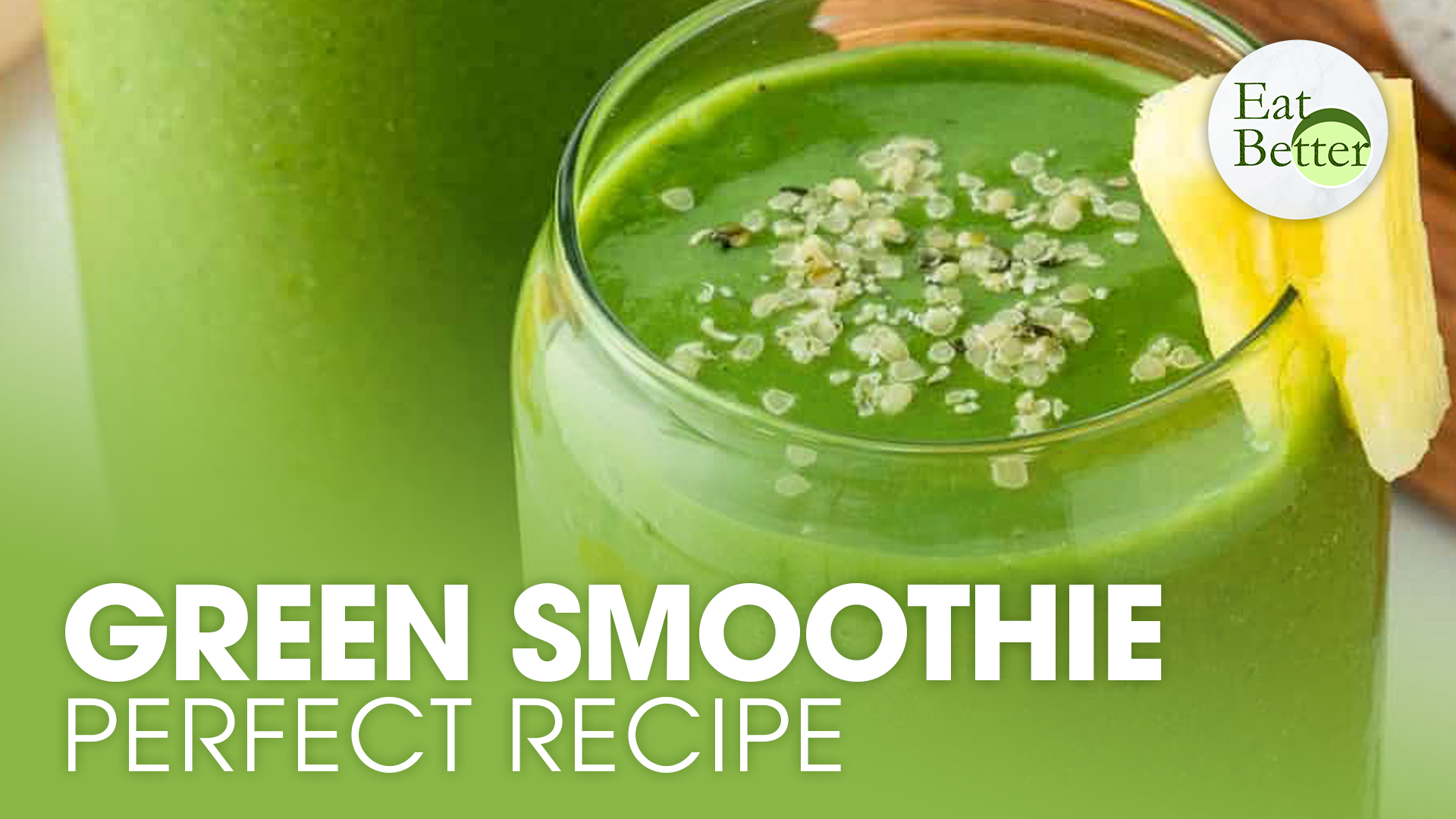 How To Make the Perfect Green Smoothie | Eat Better