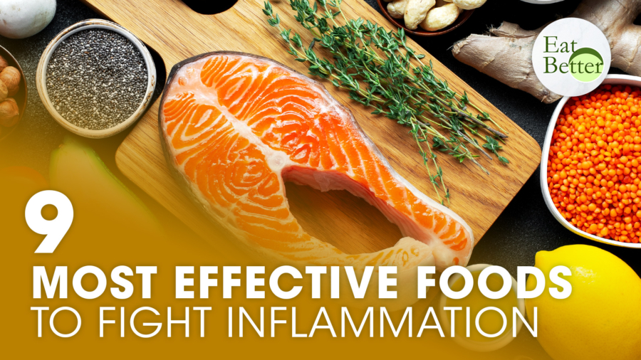 9 Most Effective Foods That Fight Inflammation | Eat Better