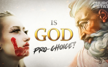 Is God Pro-Choice? Pastor Destroys Leftist Fallacy | Church & State