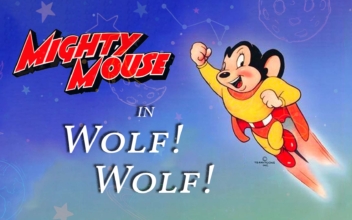 Mighty Mouse: Wolf! Wolf!