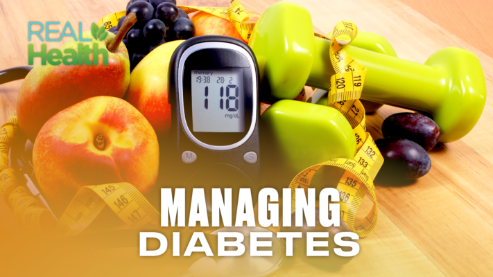 Managing Diabetes | Real Health