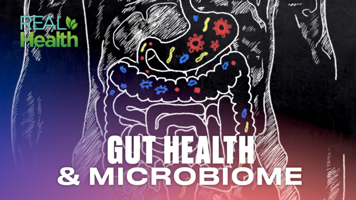 Gut Health & Microbiome | Real Health