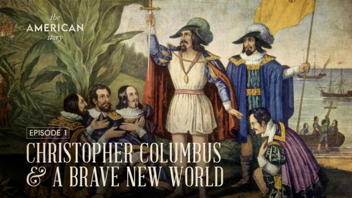 A Brave New World & Christopher Columbus | The American Story Episode 1