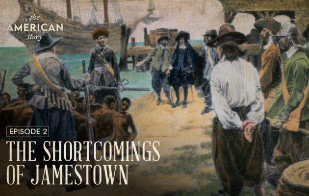 The Shortcomings of Jamestown | The American Story Episode 2