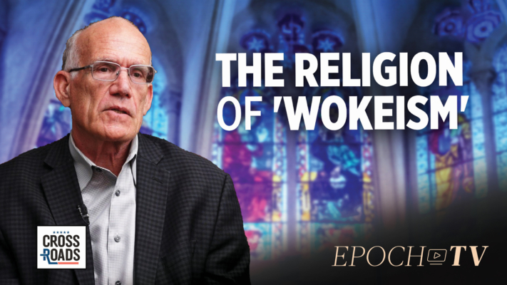 Victor Davis Hanson: The Religion of ‘Wokeism’