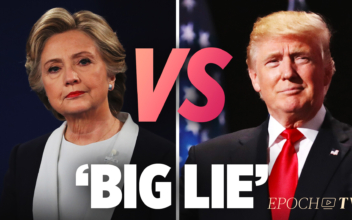 Comparing Hillary’s ‘Big Lie’ to Trump’s ‘Big Lie’ | Larry Elder