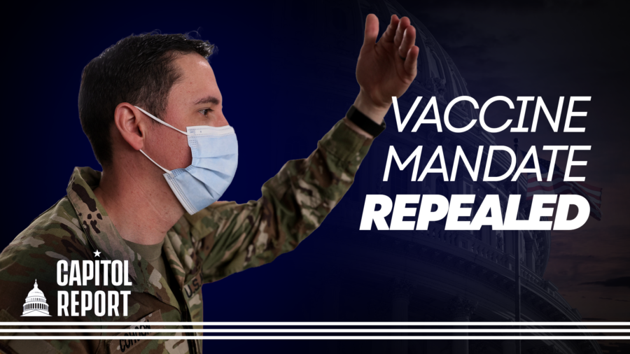 Capitol Report (Dec. 23): Vaccine Mandate for Members of the Military Repealed; $1.7 Trillion Government Spending Bill Passed