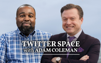 Jan Jekielek Twitter Space: Adam Coleman on Black Victorhood and the Nuclear Family