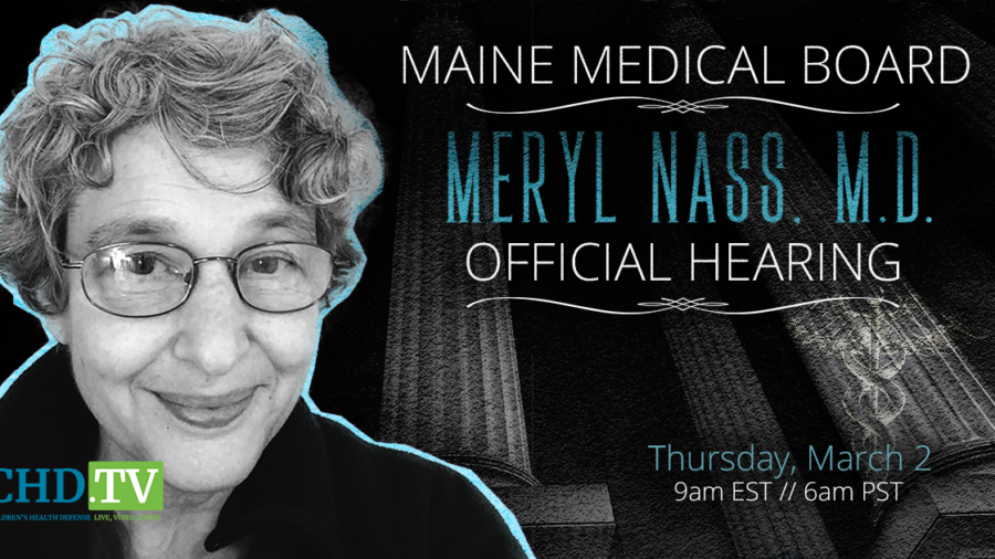 Maine Medical Board Holds Hearing on Suspension of Dr. Meryl Nass’s License (March 2)