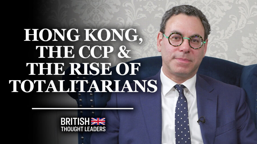 Mark Sabah: ‘The Very Nature of Hong Kong has been Devastated by the Chinese Communist Party’ | British Thought Leaders