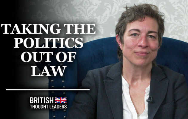 Anna Loutfi: ‘We Want to Take the Politics Out of Law’ | British Thought Leaders