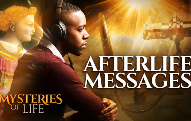 PREMIERING 6/3 9:15PM ET: The Podcast That Delivers Messages From the Afterlife | Mysteries of Life (S1, E11)