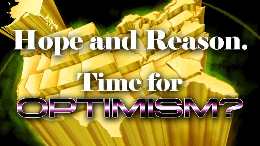 Hope and Reason: Time for Optimism | America’s Hope (July 11)