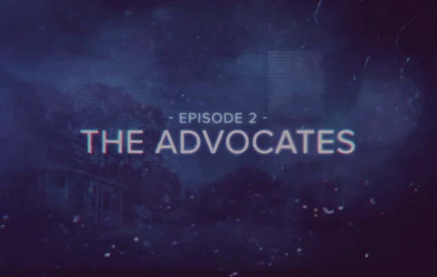 Ep. 2: The Advocates