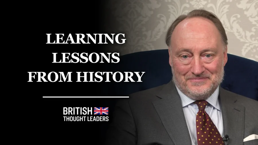 Andrew Roberts: The Importance of Learning Lessons From History and Understanding Conflict | British Thought Leaders