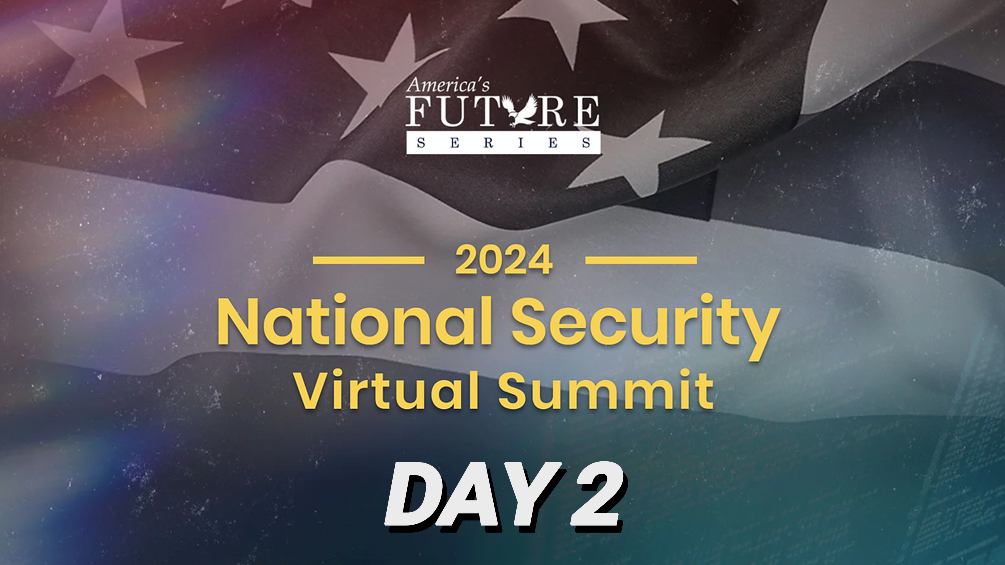 National Security Virtual Summit Day 2 NTD   Id967222 National Security Virtual Summit 2024 Day 2 