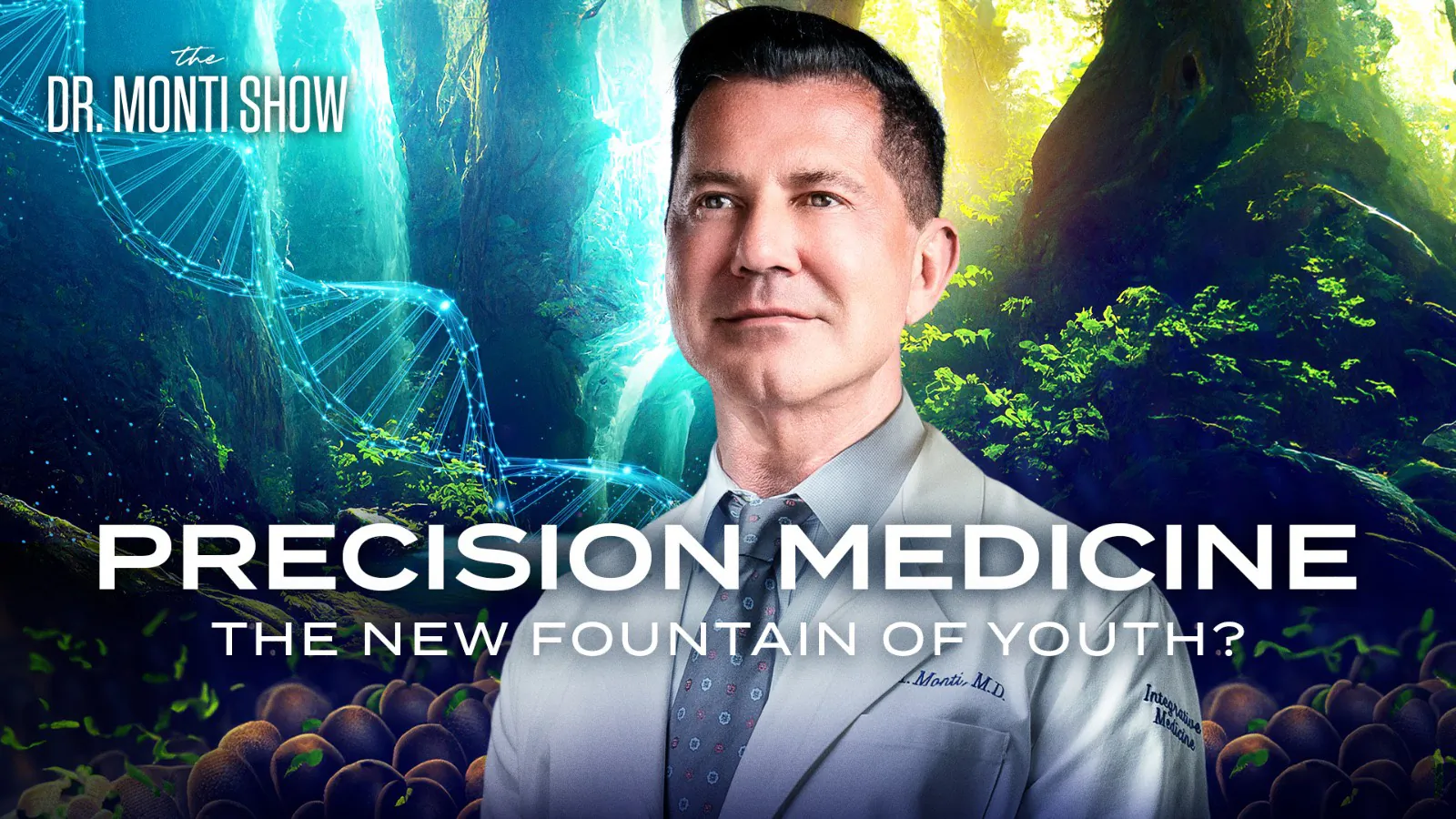 Precision Medicine: The New Fountain of Youth? | The Dr. Monti Show | Trailer