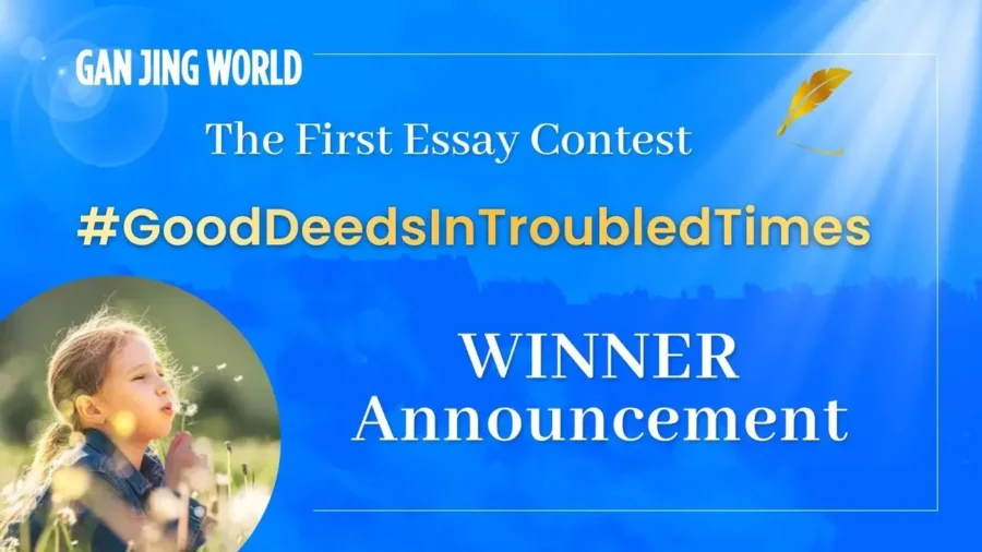 Digital Platform Gan Jing World Announces Winner of ‘Good Deeds in Troubled Times’ Essay Competition