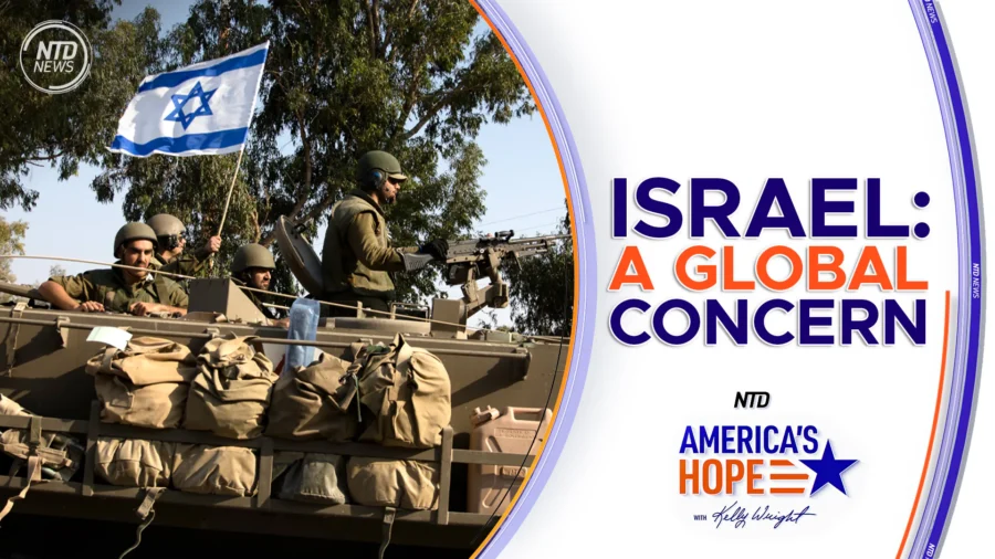 Israel: A Global Concern | America’s Hope