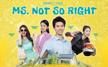 Short Film ‘Ms. Not So Right’ Premieres on Gan Jing World