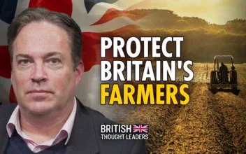 We Need to Protect Farmers—Britain’s Food Security Is at Risk: Dominic Wightman