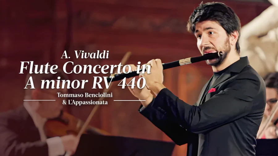 Antonio Vivaldi: Flute Concerto in A Minor, RV 440 | Tommaso Benciolini | L'Appassionata