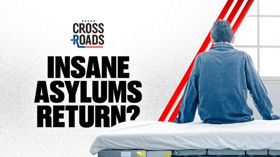Insane Asylums Could Return; Report Finds CCP Connections to US Protests