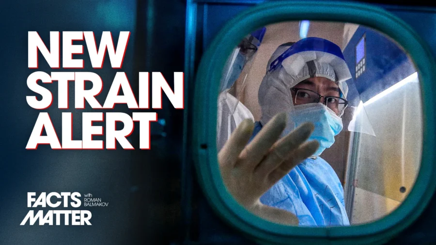 Inside Sources: School Closures, Whistleblower Doctors Reveal New COVID Strain More Severe in China Than Reported | Facts Matter