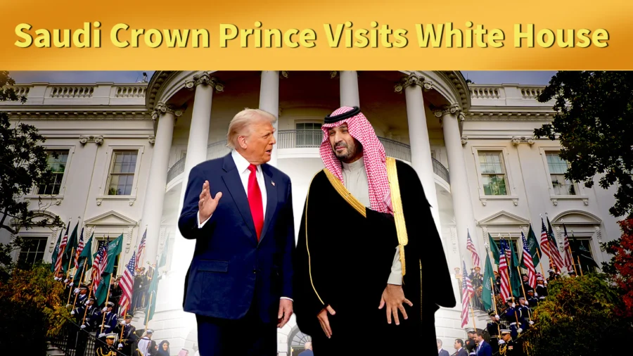 Saudi Crown Prince Visits White House
