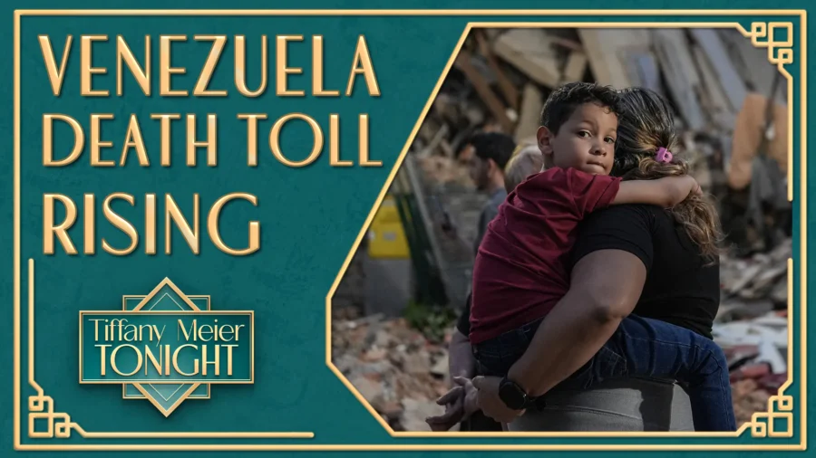 Venezuela Earthquake Death Toll Rises to Estimated 1,000; Trump Calls Communism 'Most Serious Threat' | Tiffany Meier Tonight