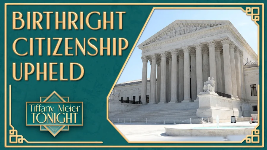 Supreme Court Rules on Birthright Citizenship, Transgender Athletes; Texas Senate Race Deadlocked | Tiffany Meier Tonight