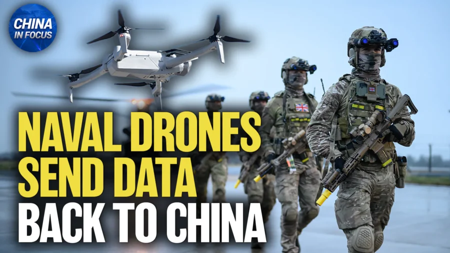 Cameras on UK Naval Drones Sending Data Back to China; Chinese Rocket Explodes After Liftoff